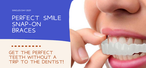 Why The Perfect Smile Snap-On Braces Should Be In Your Singles Day Cart!